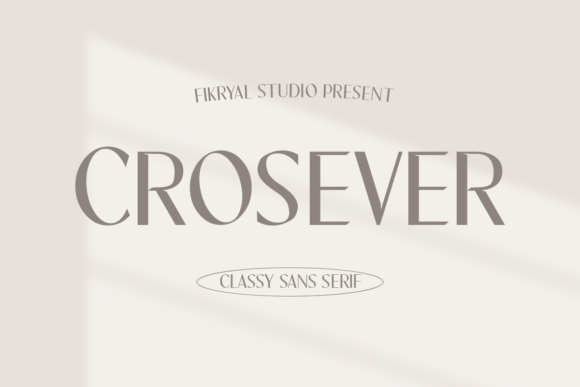 Crosever: The Elegant Sans Serif Font for Polished Brands