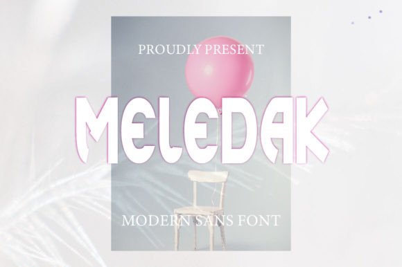 Meledak: A Trendy Sans Serif Font